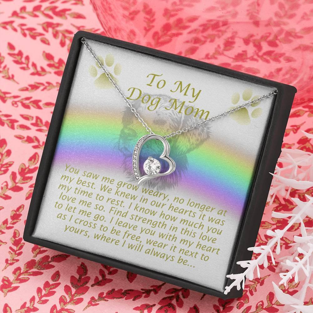 To My Dog Mom, Remembrance Forever Love Necklace, Loss Of Pet Gift - Giftagic