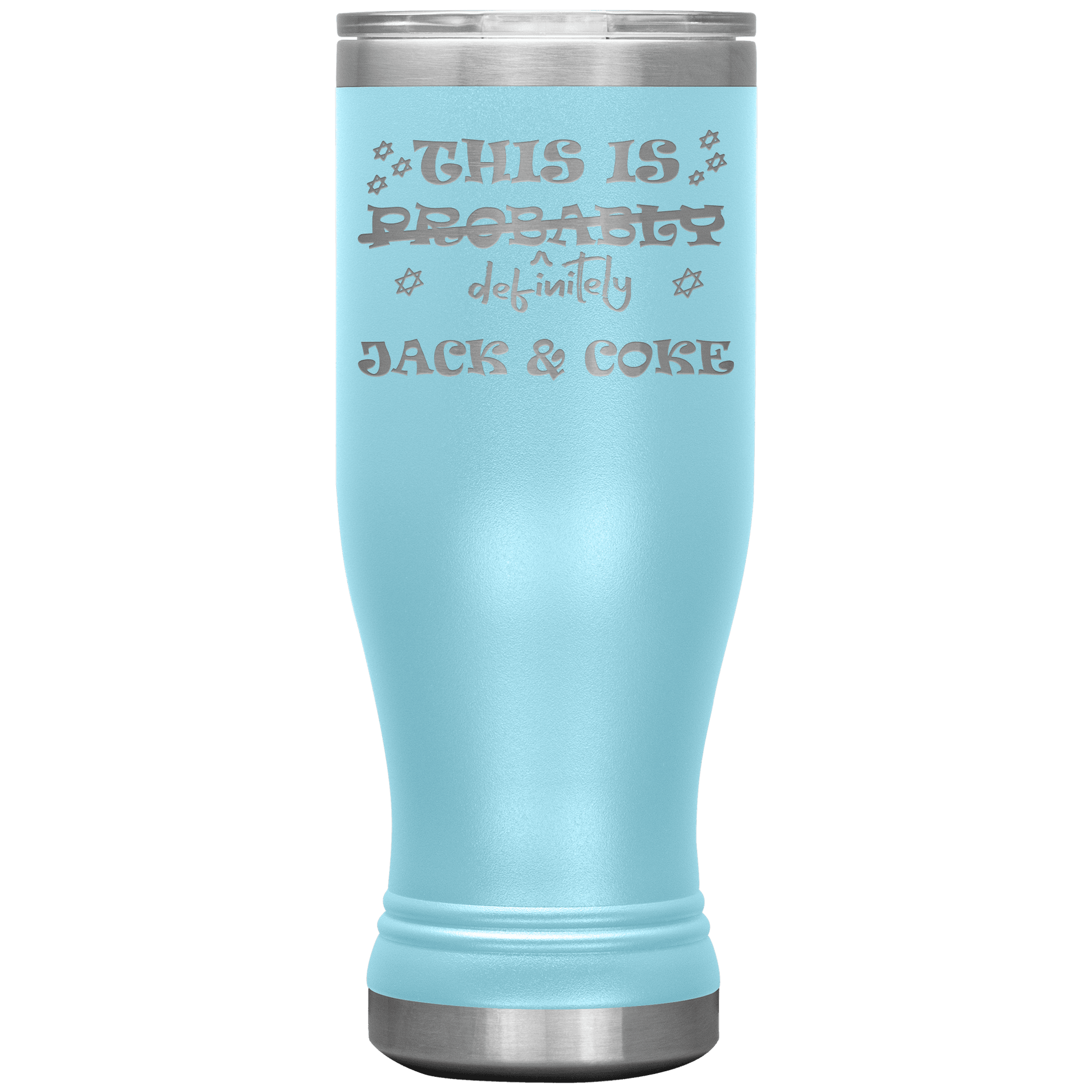 This Is Probably Jack & Coke 20oz Boho Tumbler - Giftagic