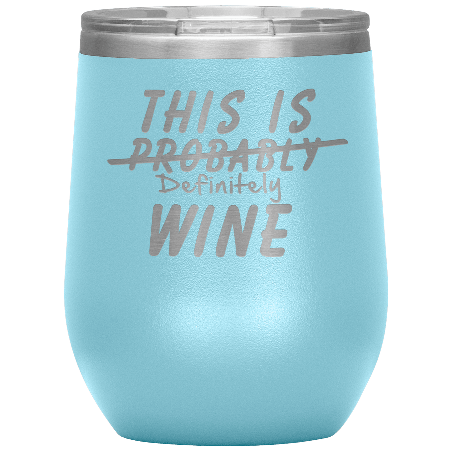 This Is Probably Wine Tumbler - Giftagic