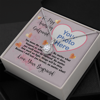To My Amazing Girlfriend Eternal Hope Necklace With Photo Upload Message Card