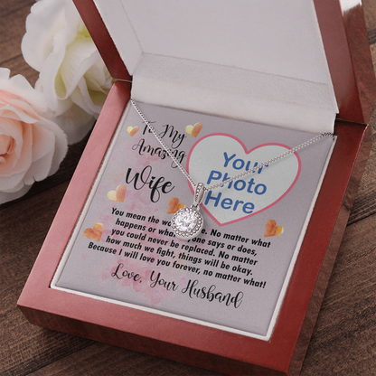 To My Amazing Wife Eternal Hope Necklace With Photo Upload Message Card