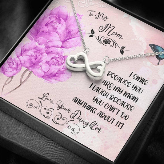 To My Mom From Daughter, I Smile Because You Are My Mom, Infinity Heart Necklace - Giftagic