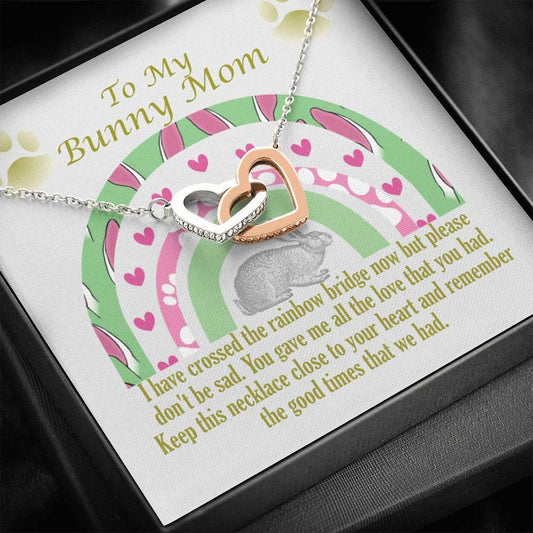To My Bunny Mom, I Have Crossed The Rainbow Bridge, Remembrance Interlocking Heart Necklace, Memorial Gift For Loss Of Pet - Giftagic