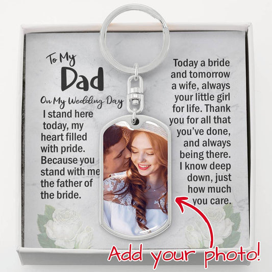 To My Dad On My Wedding Day From Daughter, Dog Tag Photo Keychain, I Stand Here Today