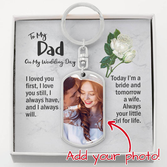 Father Of The Bride Gift From Daughter, Photo Dog Tag Keychain, I Loved You First