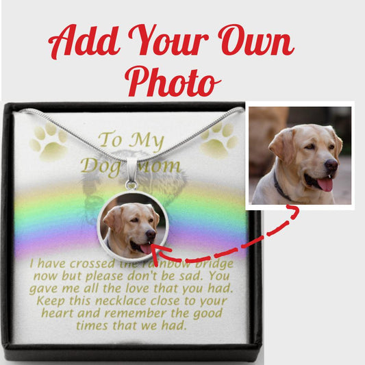 To My Dog Mom, Memorial Round Photo Necklace, Gift for Loss Of Pet