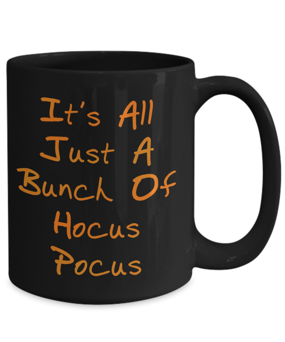 It's All Just A Bunch Of Hocus Pocus Coffee Mug - Omtheo Gifts