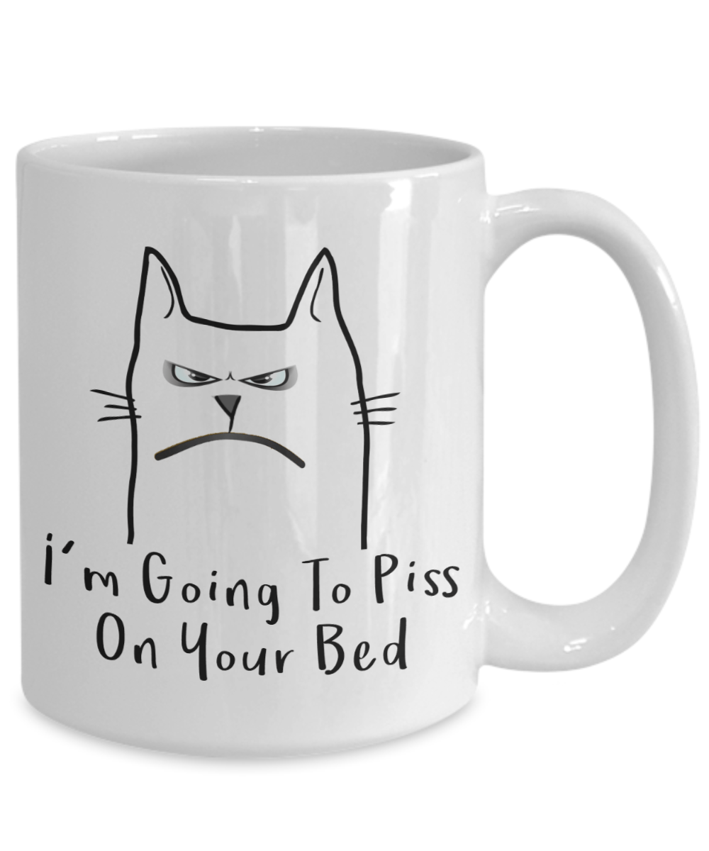 Angry Cat Mug - I'm Going To Piss On Your Bed - Omtheo Gifts