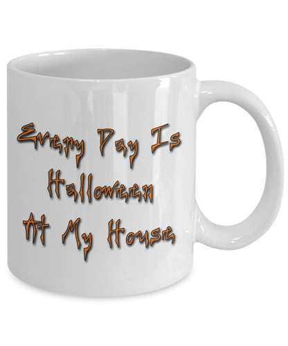 Every Day Is Halloween At My House Mug - Omtheo Gifts