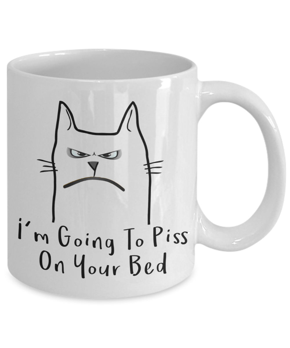 Angry Cat Mug - I'm Going To Piss On Your Bed - Omtheo Gifts