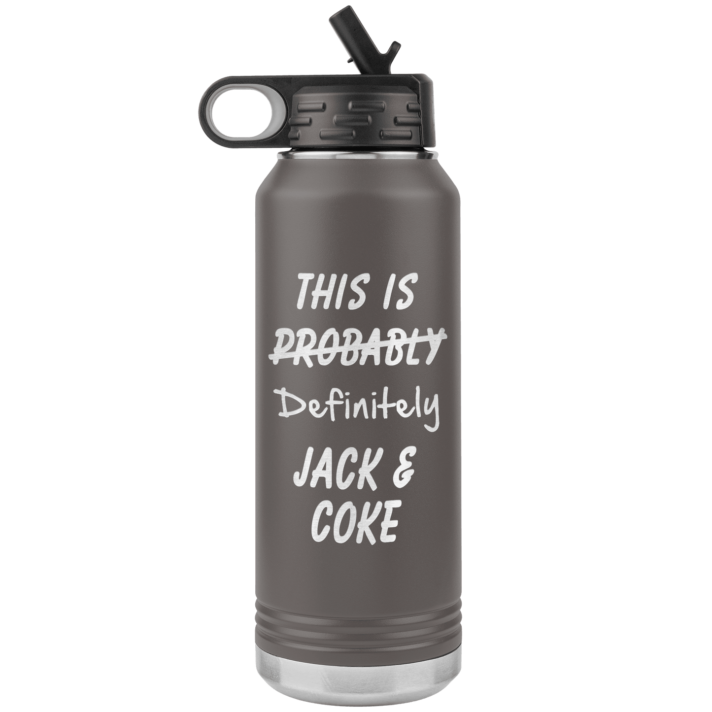 This Is Probably Jack & Coke 32oz Bottle Tumbler - Giftagic