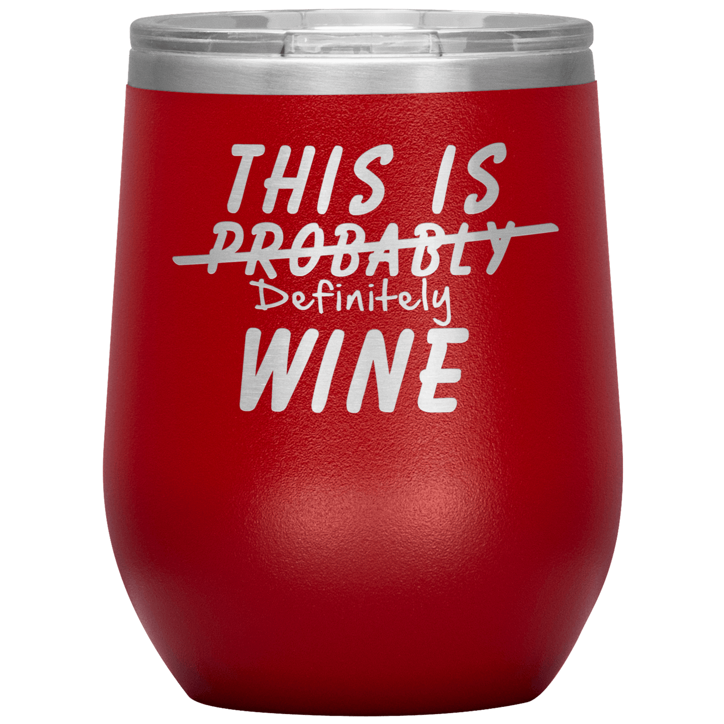 This Is Probably Wine Tumbler - Giftagic
