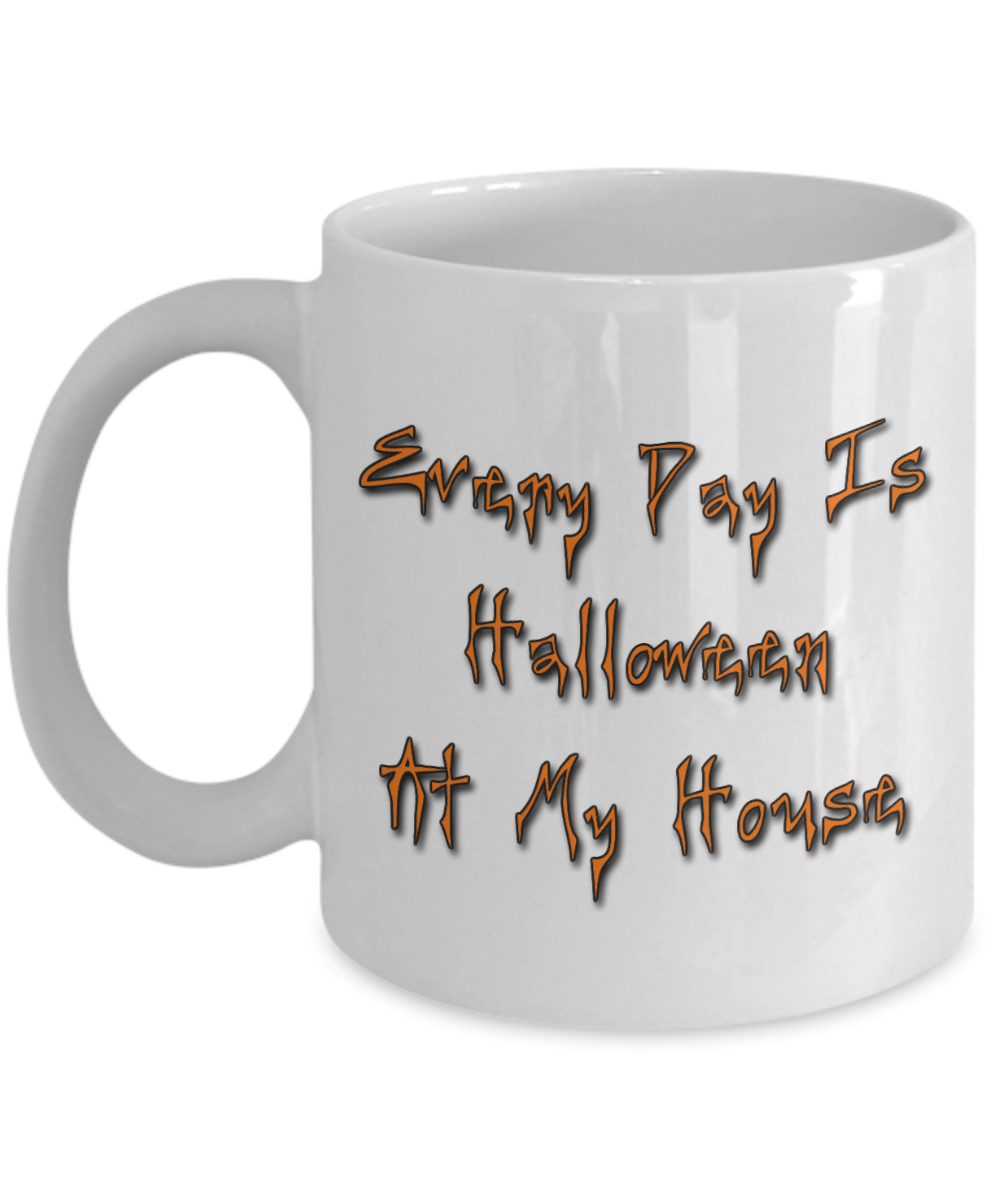 Every Day Is Halloween At My House Mug - Omtheo Gifts