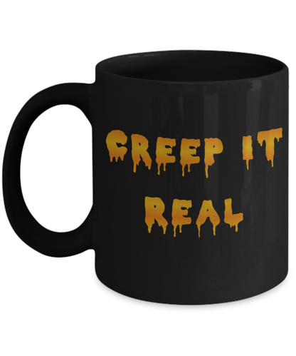 Creep It Real Mug - Omtheo Gifts