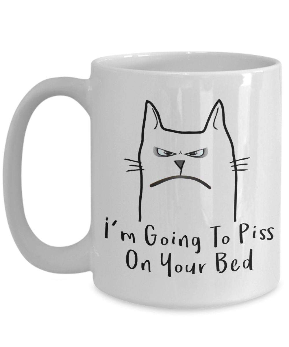 Angry Cat Mug - I'm Going To Piss On Your Bed - Omtheo Gifts