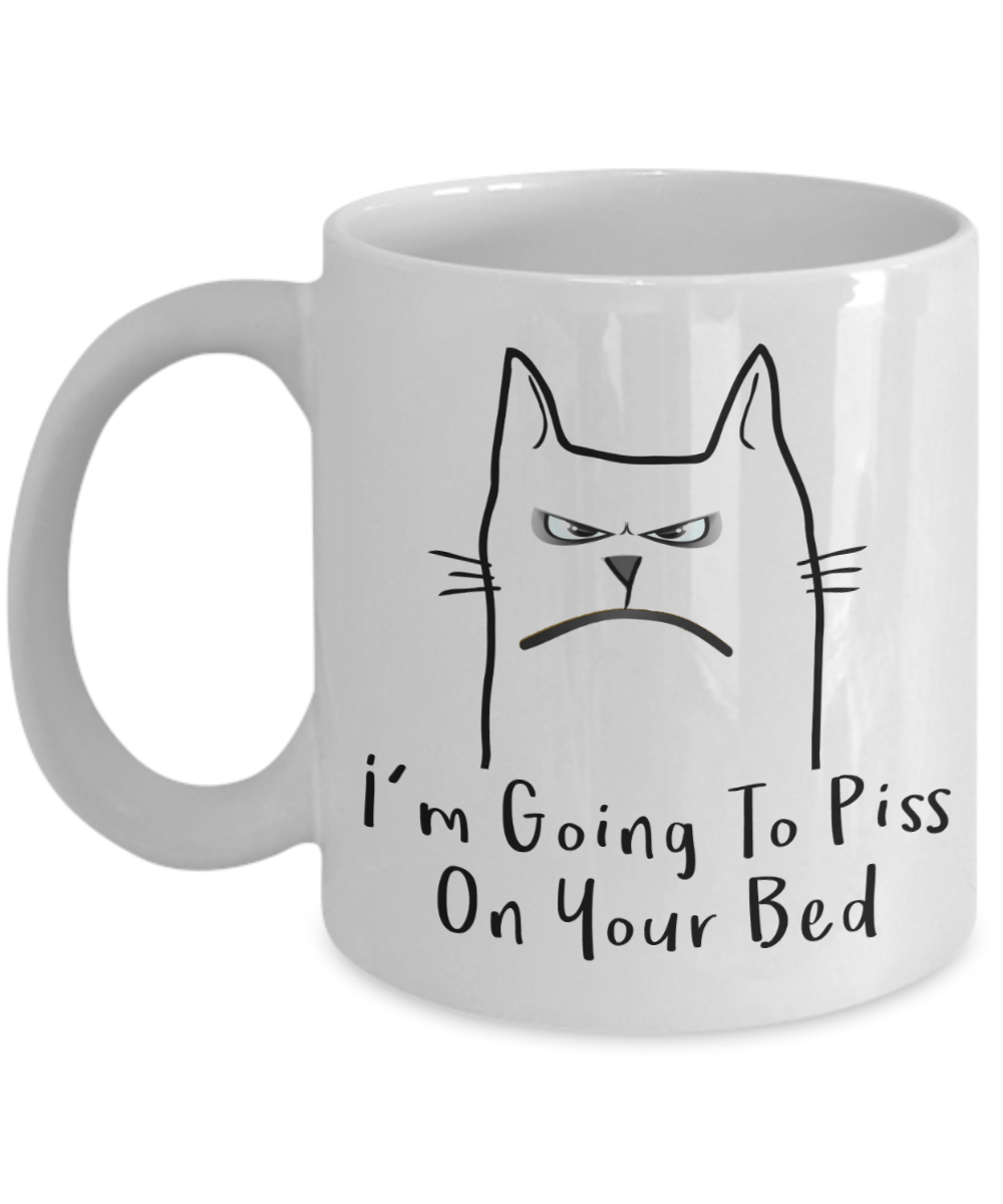 Angry Cat Mug - I'm Going To Piss On Your Bed - Omtheo Gifts