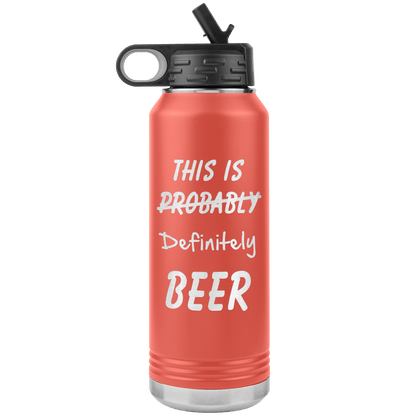 This Is Probably Beer 32oz Bottle Tumbler - Giftagic