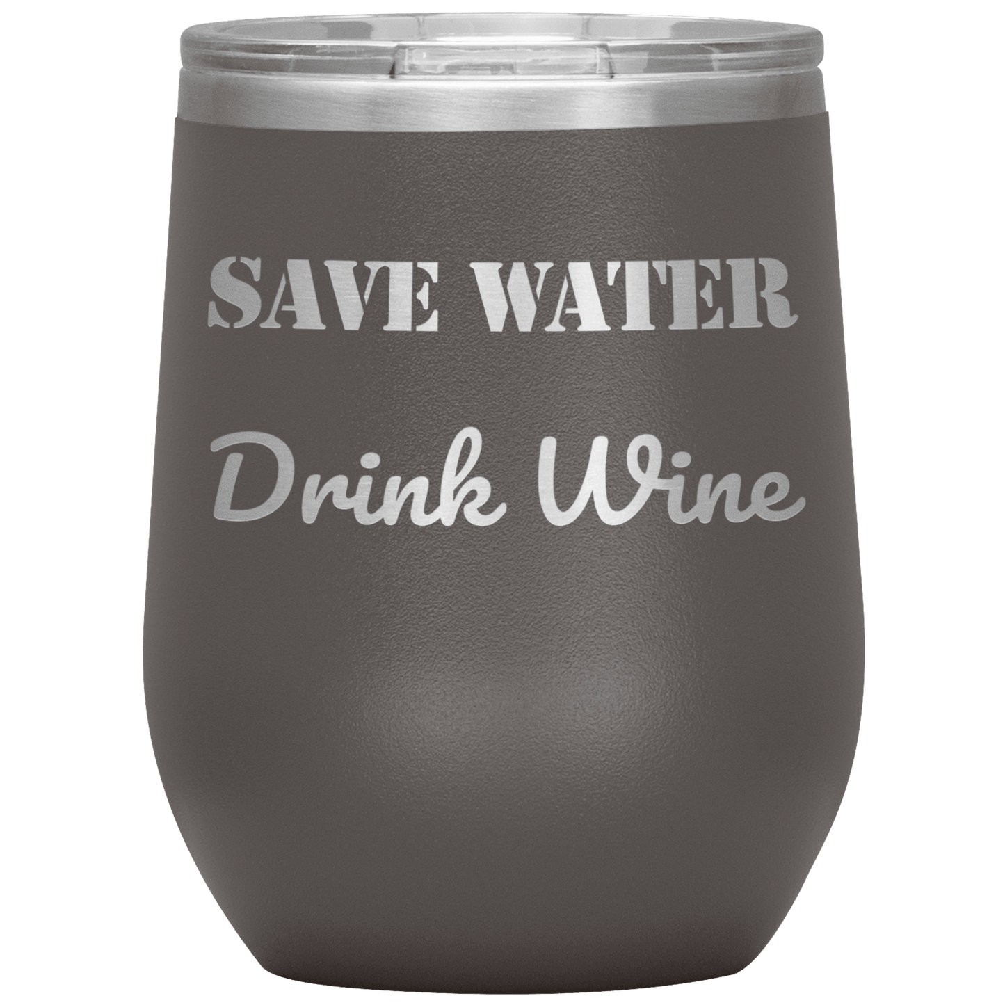 Save Water Drink Wine - Funny Tumbler - Giftagic