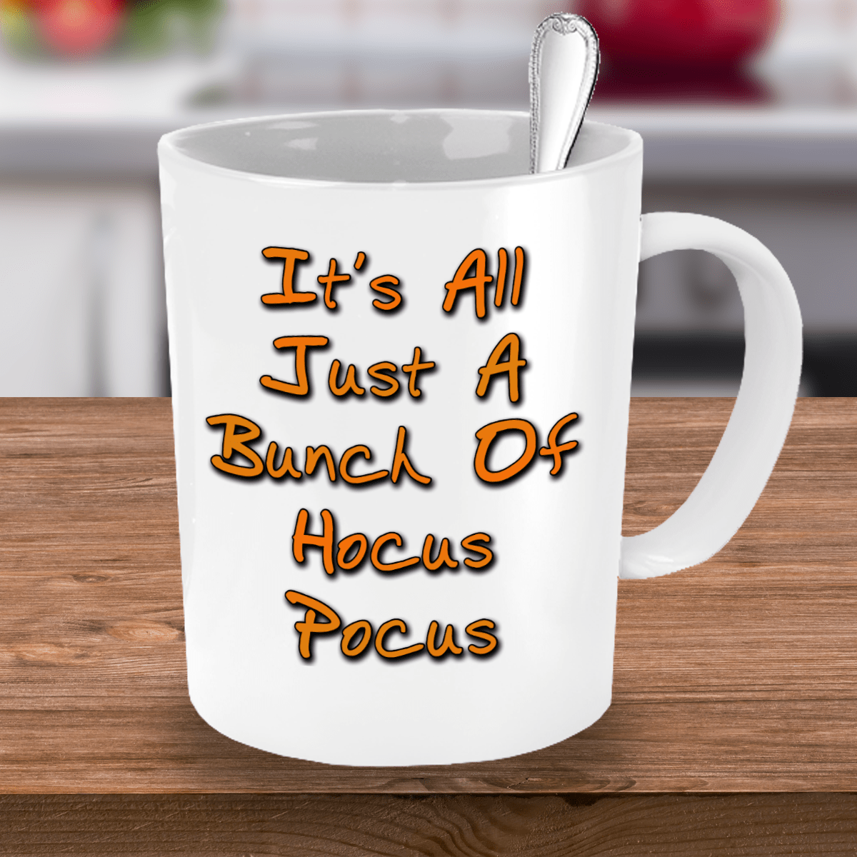 It's All Just A Bunch Of Hocus Pocus Coffee Mug - Omtheo Gifts