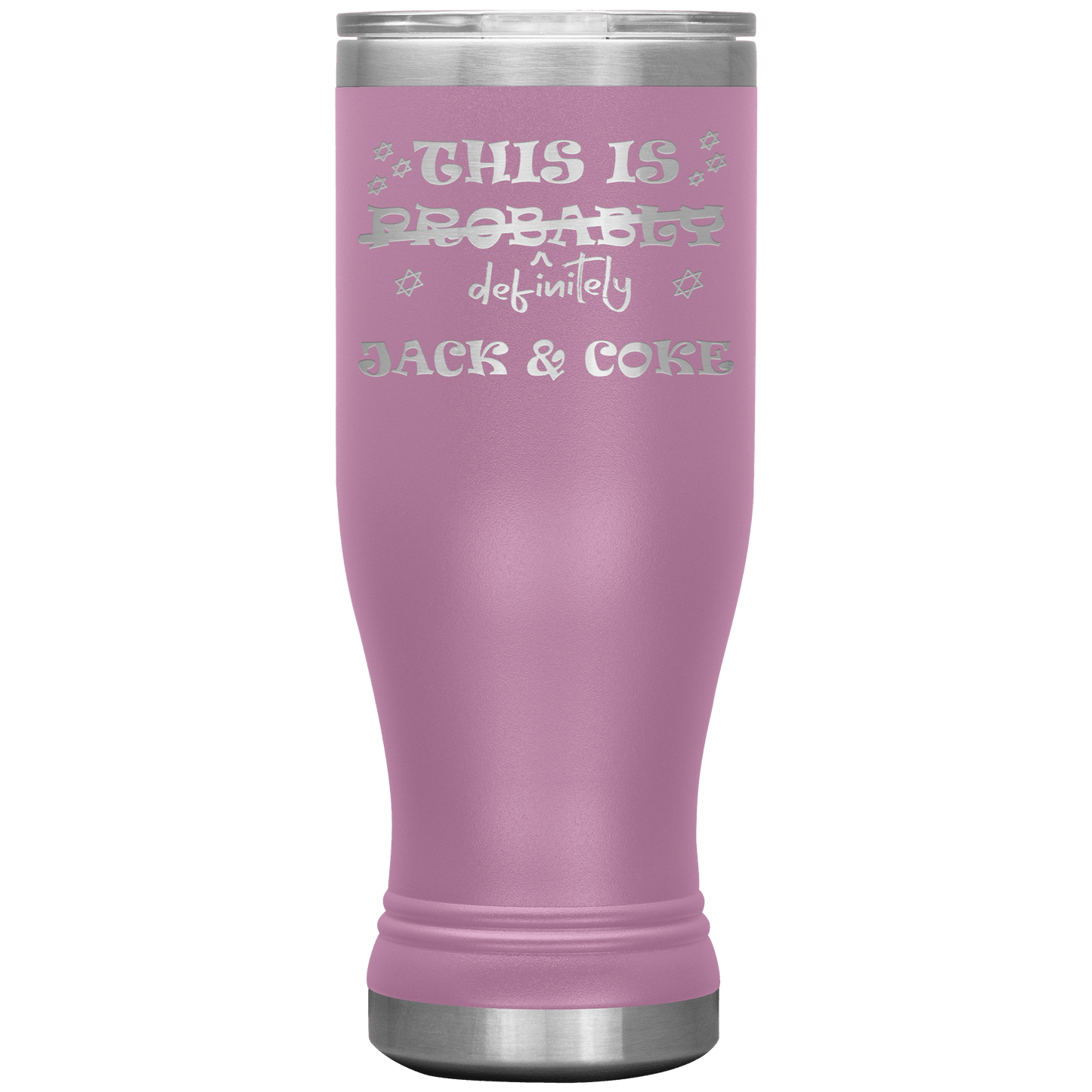 This Is Probably Jack & Coke 20oz Boho Tumbler - Giftagic