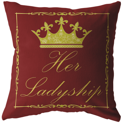 Her Ladyship Pillow - Giftagic