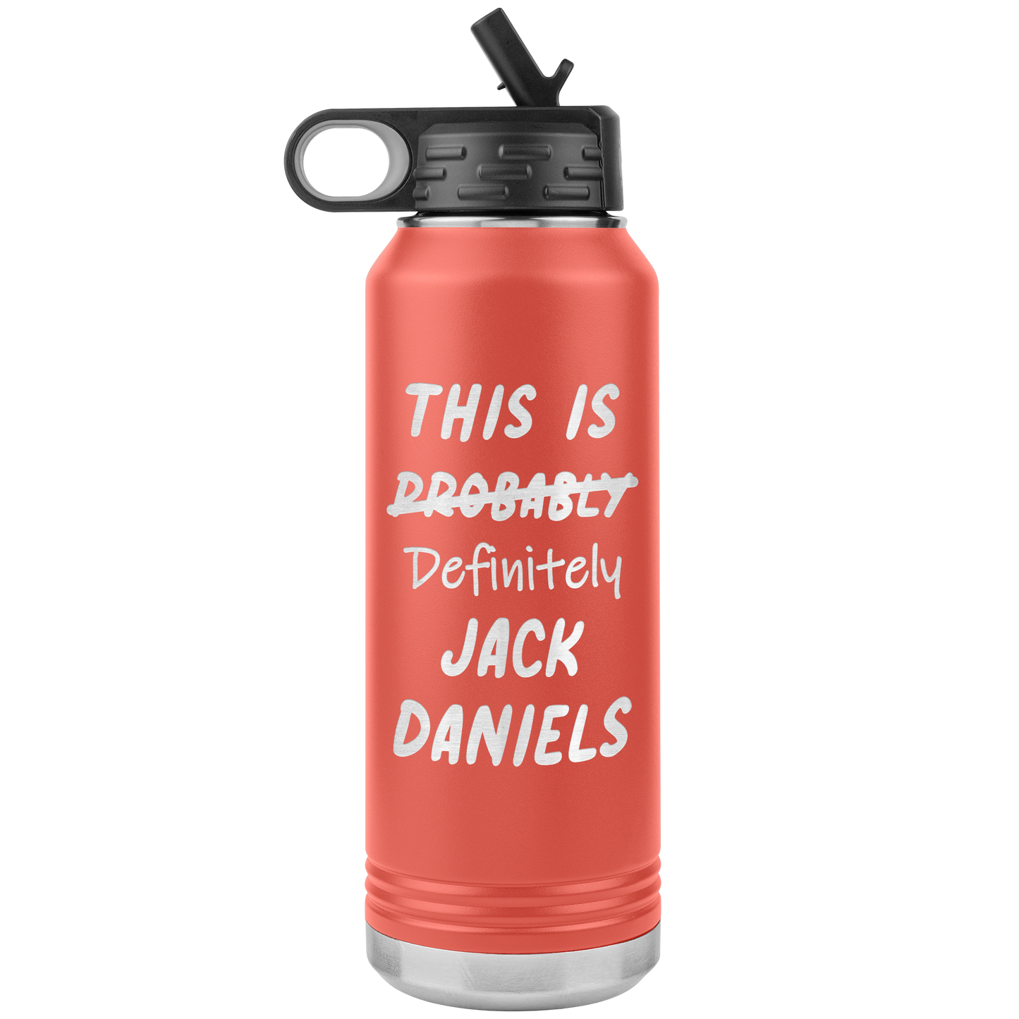 This Is Probably Jack Daniels Water Bottle Tumbler