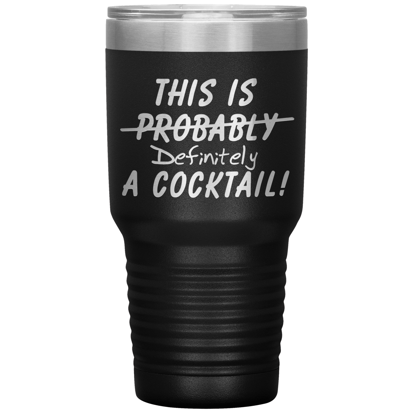 This Is Probably A Cocktail 30oz Tumbler - Giftagic