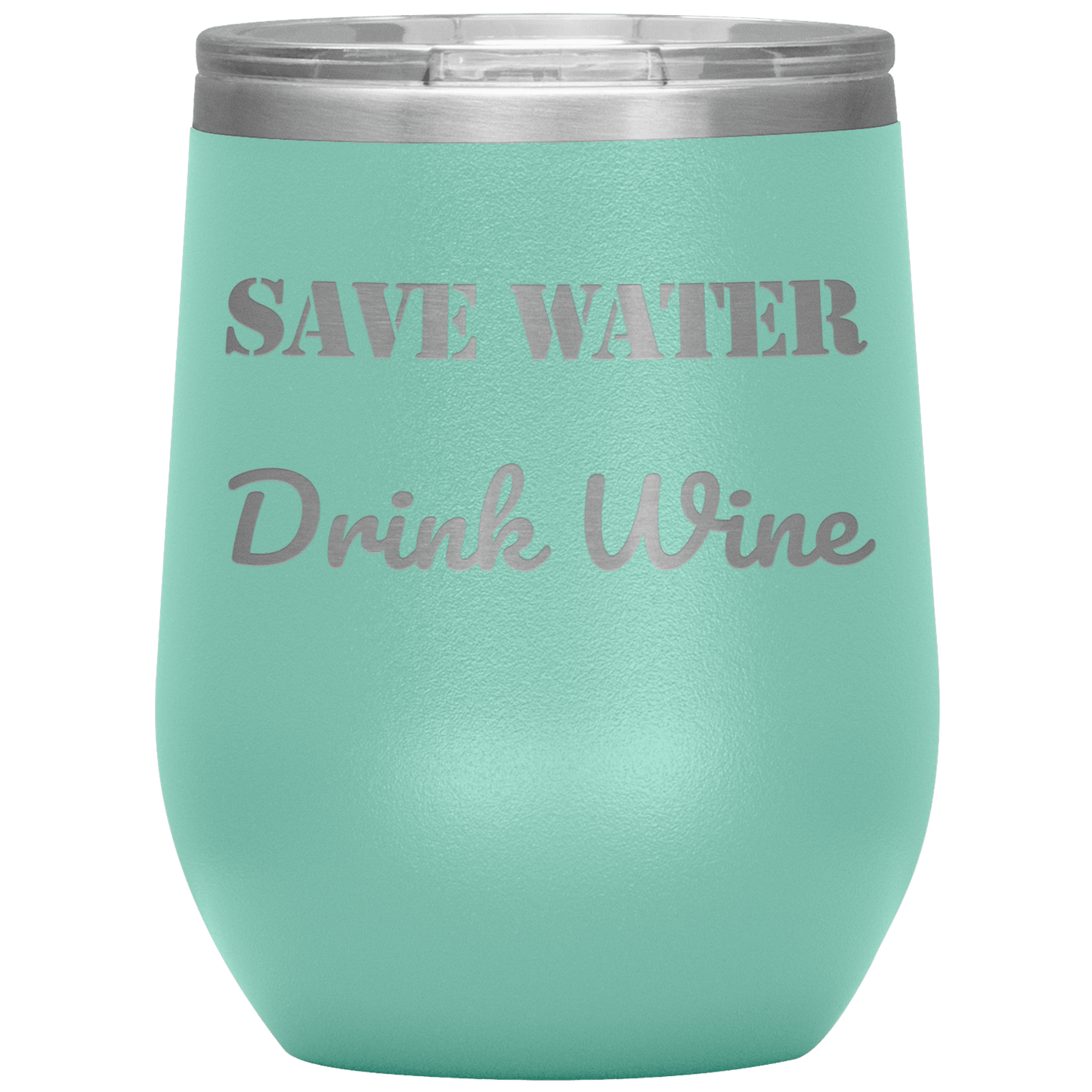 Save Water Drink Wine - Funny Tumbler - Giftagic