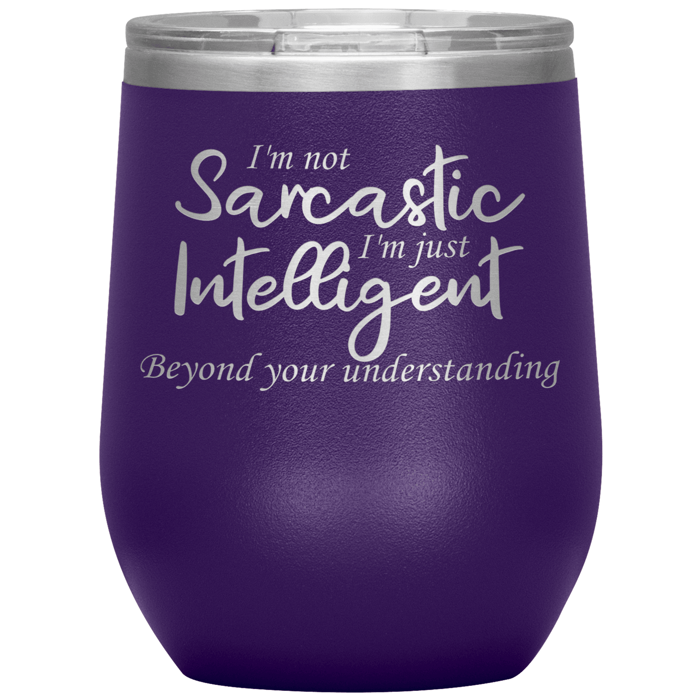 Funny Wine Tumbler, I'm Not Sarcastic - Giftagic