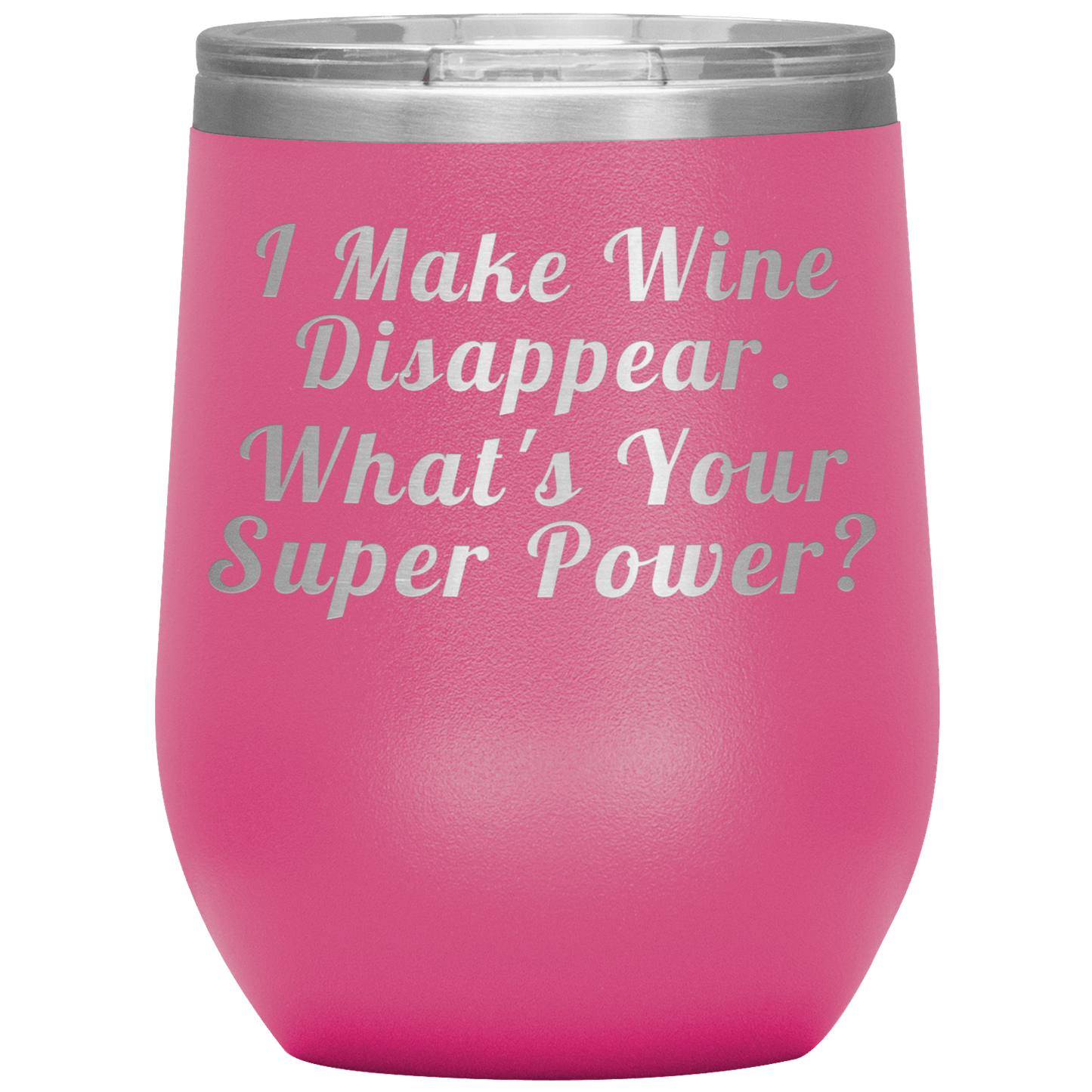 Wine Super Power - Funny Tumbler - Giftagic