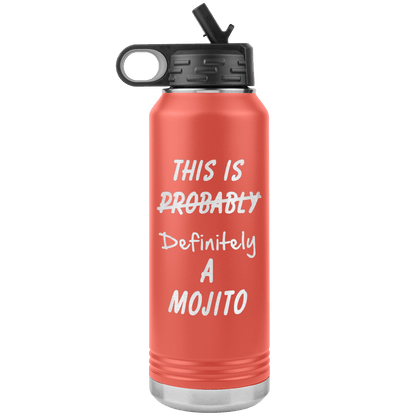 This Is Probably A Mojito 32oz Bottle Tumbler - Giftagic