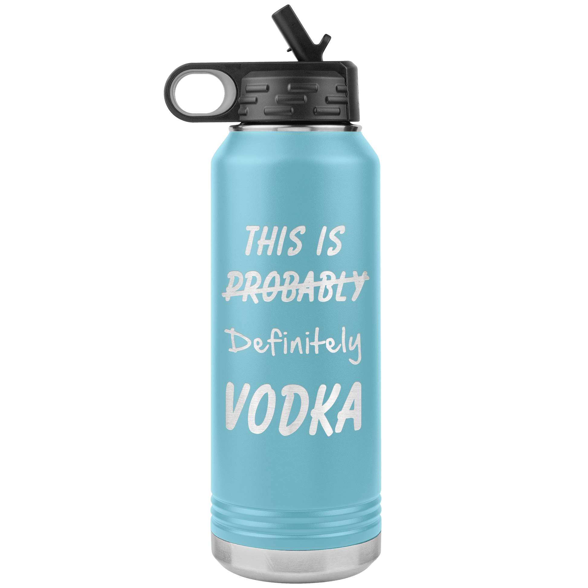 This Is Probably Vodka 32oz Bottle Tumbler - Giftagic